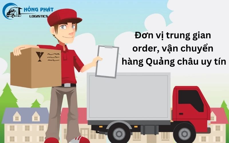 Hồng Phát Logistics - Đơn vị trung gian order, vận chuyển hàng Trung uy tín