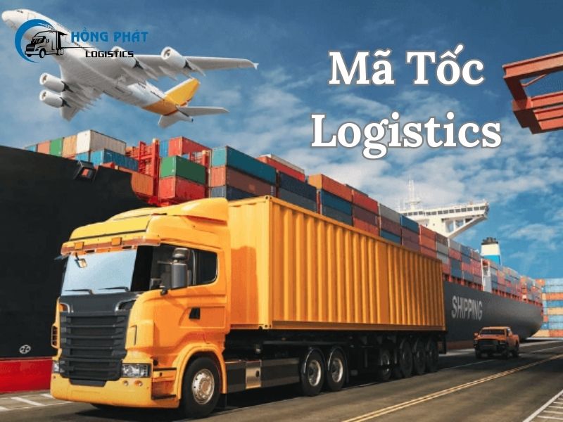Mã Tốc Logistics - đơn vị vận chuyển hàng Trung Quốc về Việt Nam chất lượng