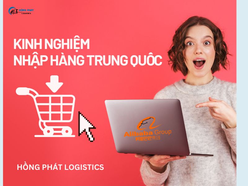 Kinh nghiệm nhập hàng Trung Quốc: 12 lưu ý bạn cần biết