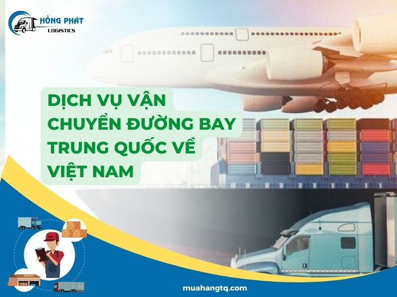 Dịch vụ vận chuyển đường bay Trung Quốc về Việt Nam