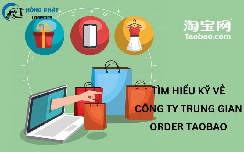 Tìm hiểu kỹ về đơn vị trung gian order Taobao hộ