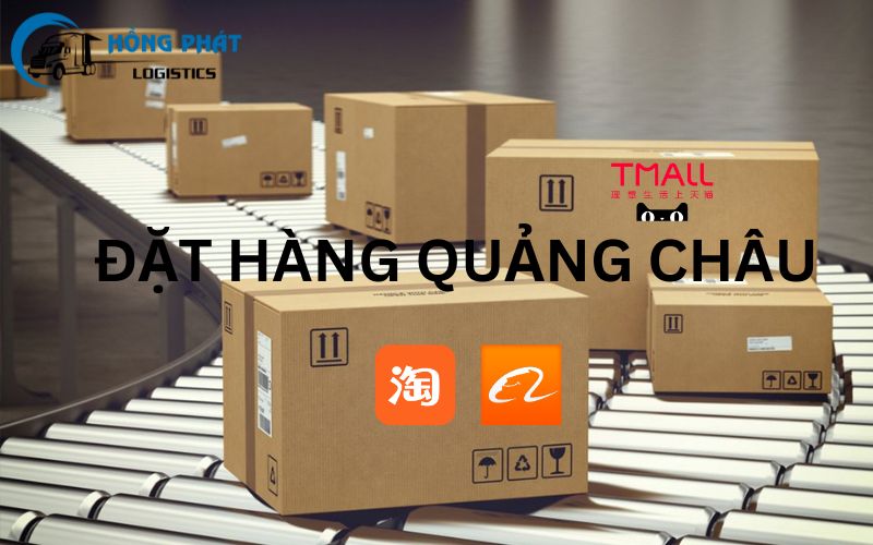 Dịch vụ Order hàng Quảng Châu, Đặt hàng Quảng Châu giá rẻ, chất lượng, uy tín