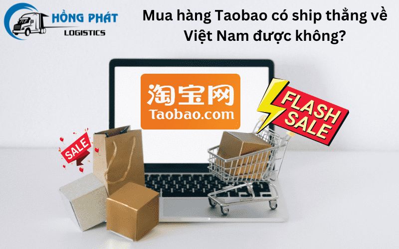 Mua hàng Taobao có ship thẳng về Việt Nam được không?